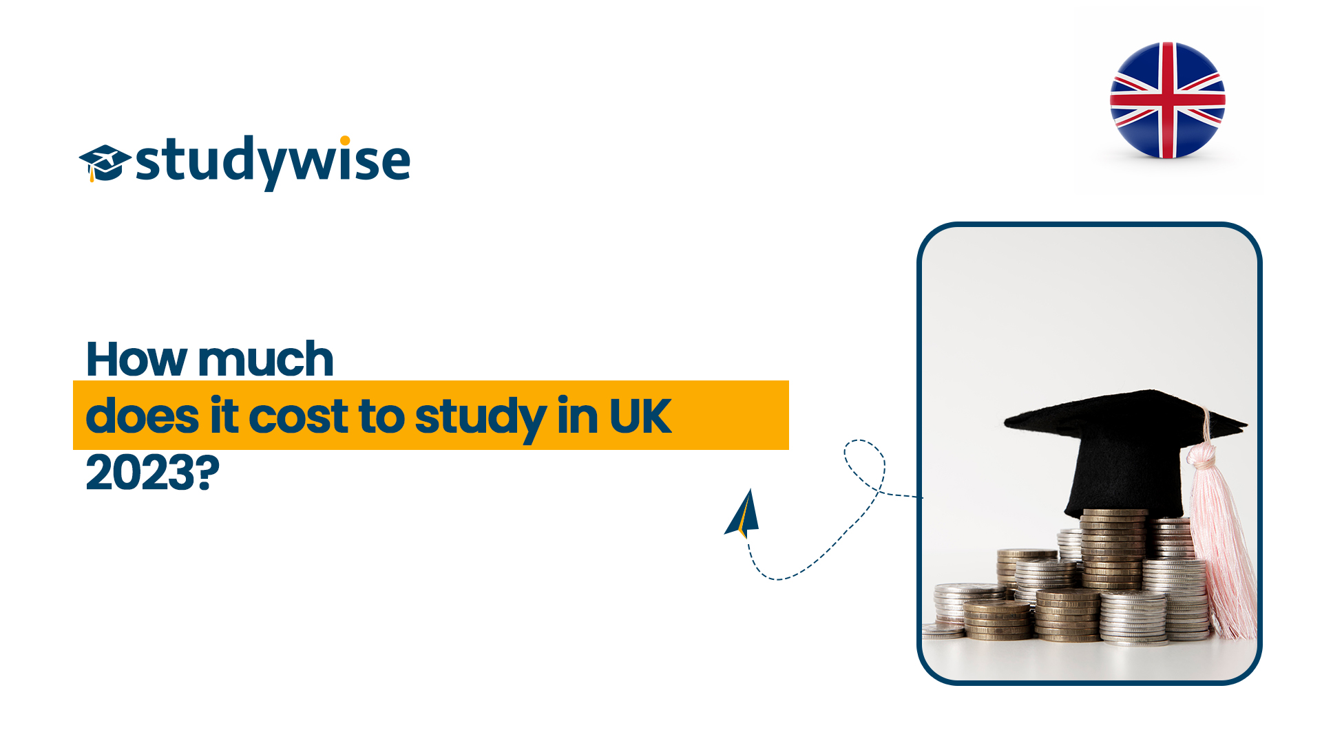 how-much-will-it-cost-to-study-in-uk-in-2023-studywise