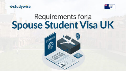 Requirements for a Spouse Student Visa UK - Studywise