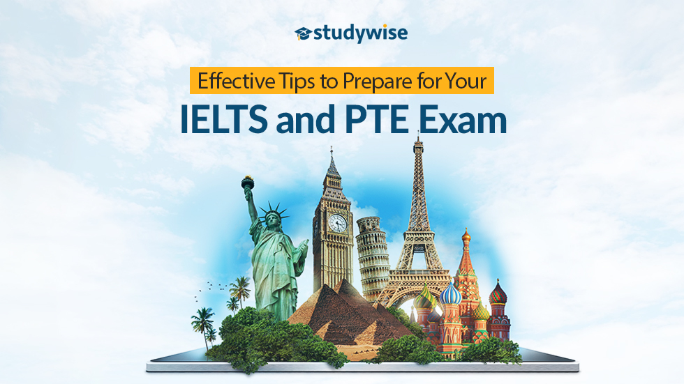 7 Effective Tips to Prepare for Your IELTS and PTE Exam