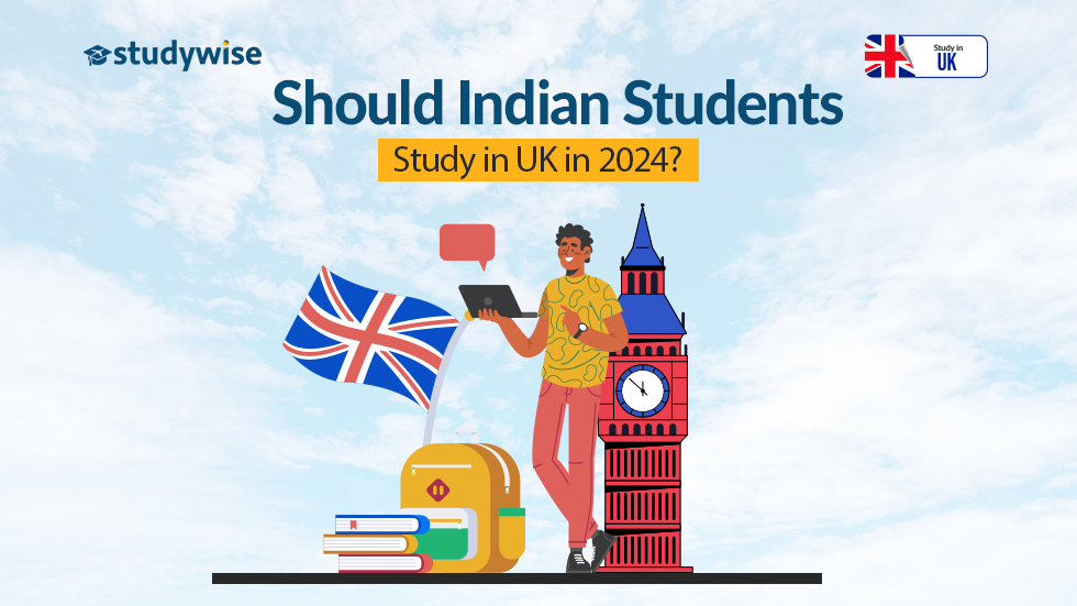 Should Indian Students Study in UK in 2024?
