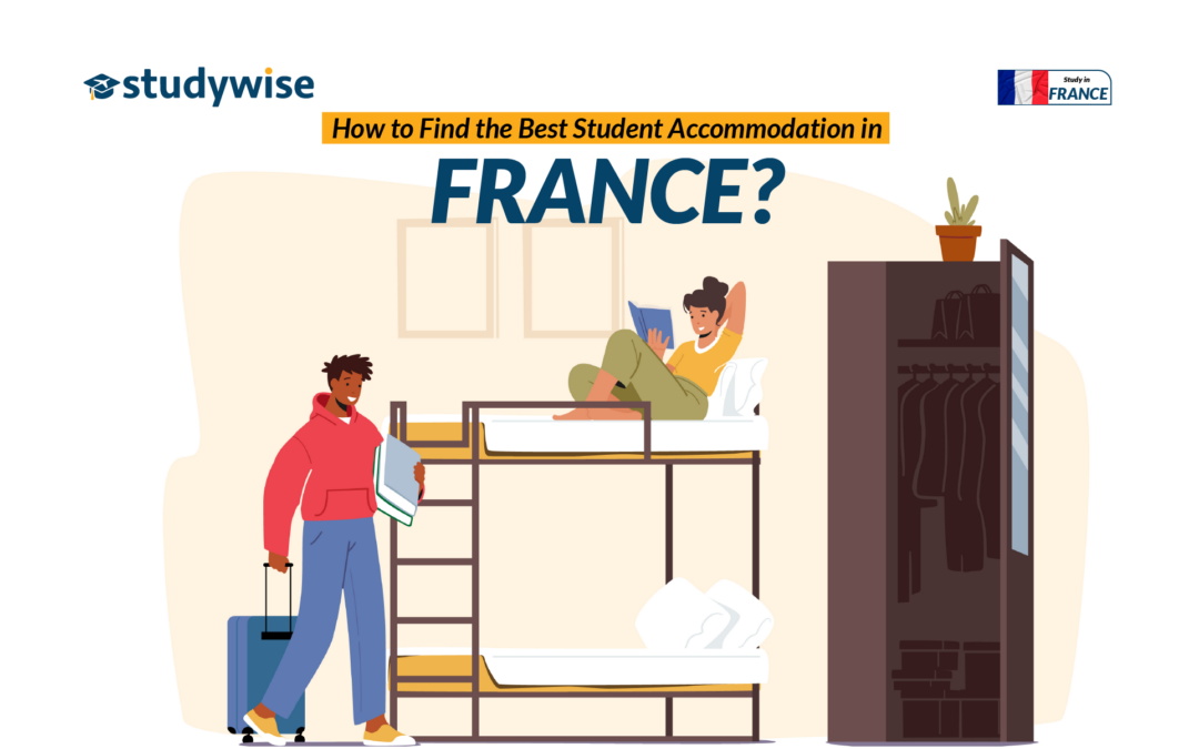 How to Find the Best Student Accommodation in France?