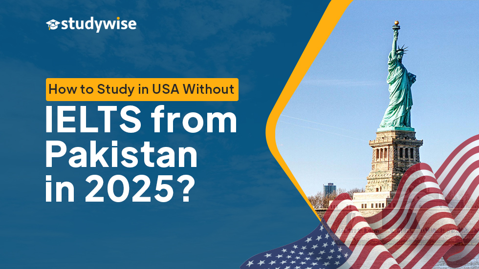 How to Study in USA Without IELTS from Pakistan in 2025?