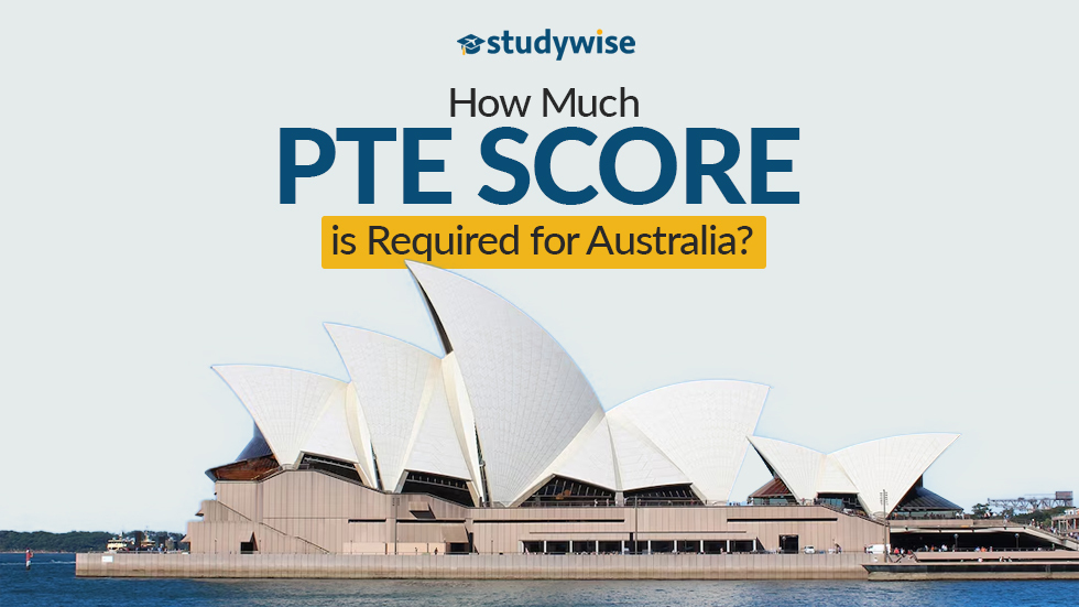 PTE Score is Required for Australia