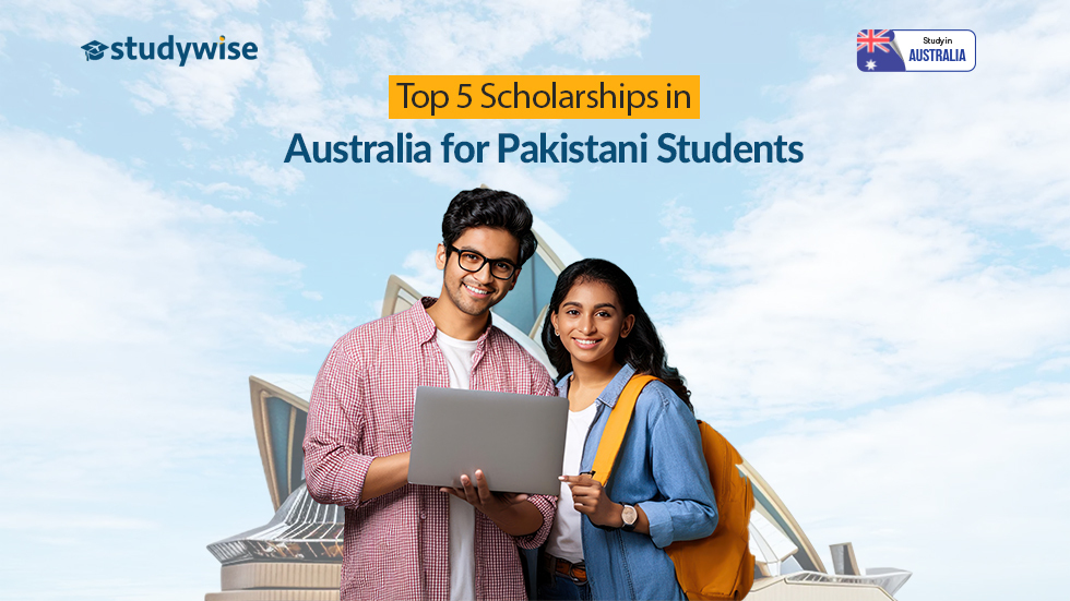 Top 5 Scholarships in Australia for Pakistani Students